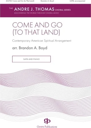 Come and Go (to that Land)