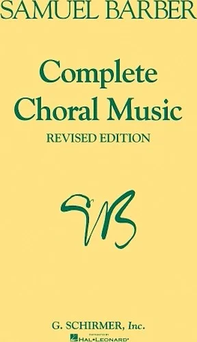 Complete Choral Music - Revised Edition