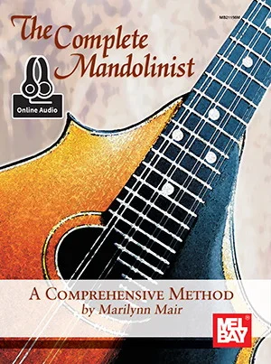 Complete Mandolinist<br>A Comprehensive Method