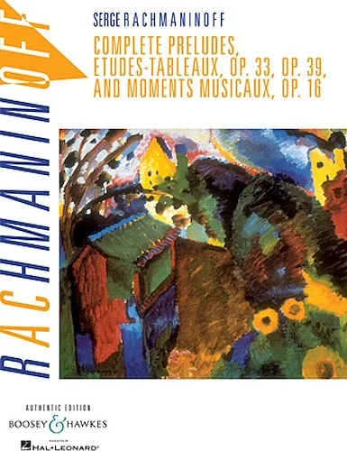 Complete Preludes, Etudes Tableaux and Moments Musicaux, Op. 16