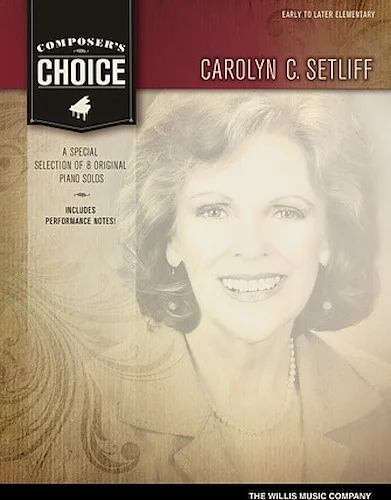 Composer's Choice - Carolyn C. Setliff - 8 Original Piano Solos