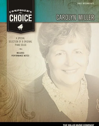 Composer's Choice - Carolyn Miller - 8 Original Piano Solos