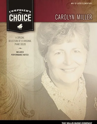 Composer's Choice - Carolyn Miller - 8 Original Piano Solos