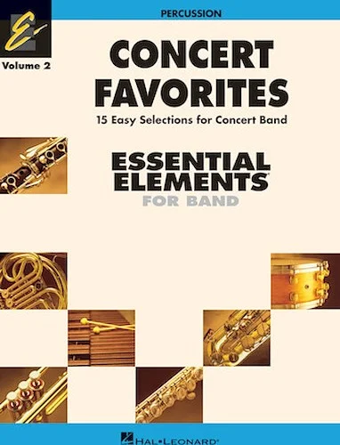 Concert Favorites Vol. 2 - Percussion - Essential Elements Band Series