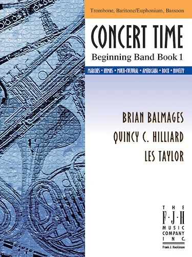 Concert Time Beginning Band Book 1 - Trombone/Baritone-Euphonium/Bassoon<br>