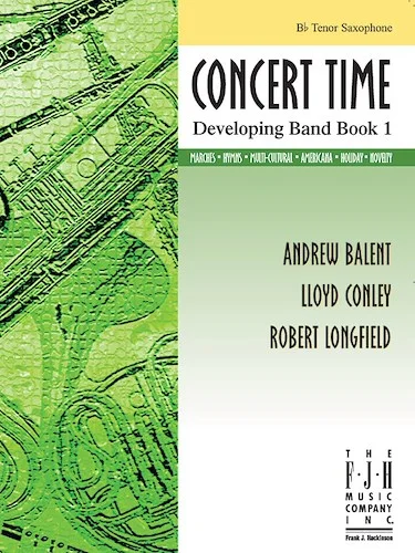 Concert Time Developing Band Book 1 - Tenor Saxophone<br>