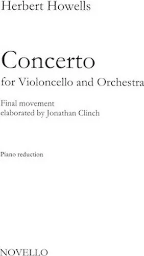 Concerto for Cello and Orchestra - Final Movement, Elaborated by Jonathan Clinch