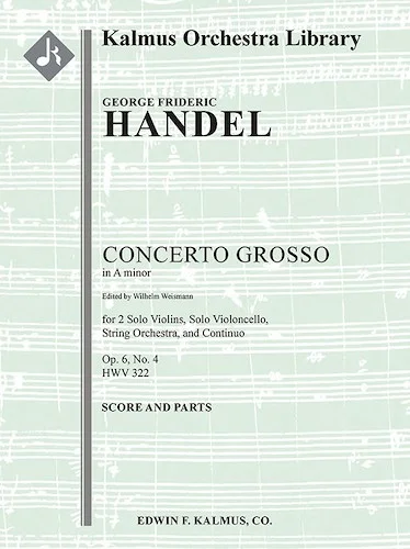 Concerto Grosso in A minor, Op. 6, No. 4, HWV 322<br>