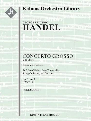 Concerto Grosso in G, Op. 6, No. 1, HWV 319<br>
