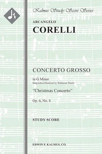 Concerto Grosso, Op. 6, No. 8 in G minor: "Christmas Concerto"<br>