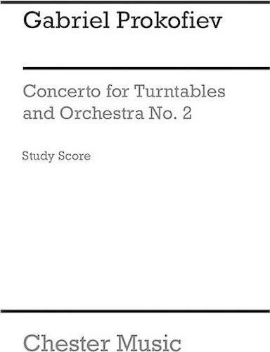 Concerto No. 2 - for Turntables and Orchestra