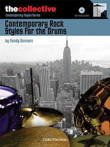 Contemporary Rock Styles for the Drums - The Collective: Contemporary Styles Series