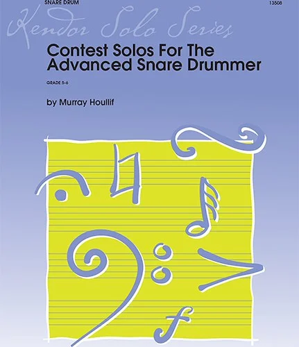 Contest Solos For The Advanced Snare Drummer