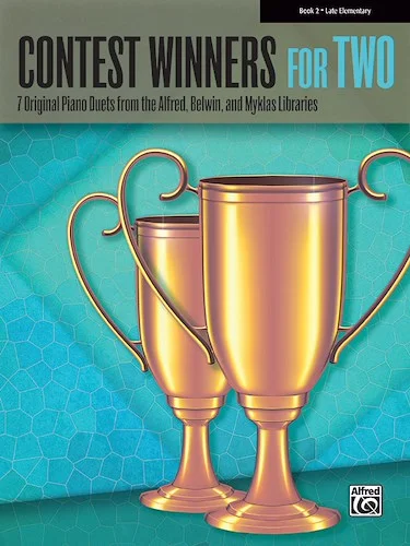 Contest Winners for Two, Book 2: 7 Original Piano Duets from the Alfred, Belwin, and Myklas Libraries