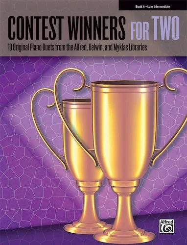 Contest Winners for Two, Book 5: 10 Original Piano Duets from the Alfred, Belwin, and Myklas Libraries