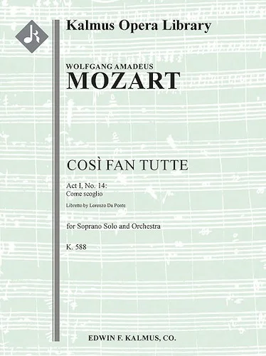 Cosi fan Tutte, K. 588: No. 14: Act I, Aria: Come scoglio (soprano)<br>