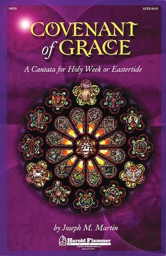 Covenant of Grace - A Cantata for Holy Week or Easter