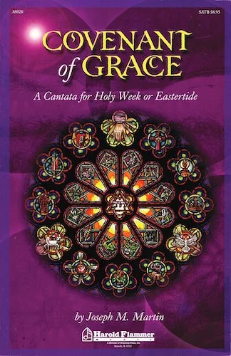 Covenant of Grace - A Cantata for Holy Week or Easter