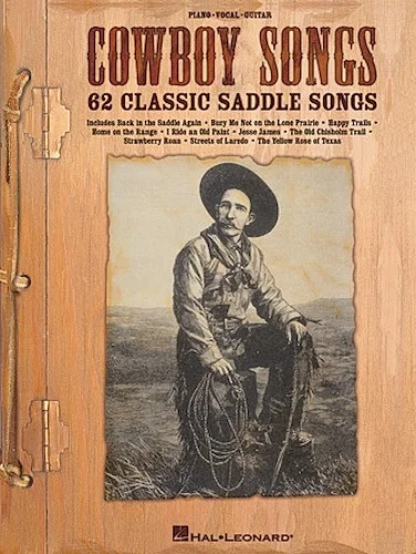 Cowboy Songs - 62 Classic Saddle Songs