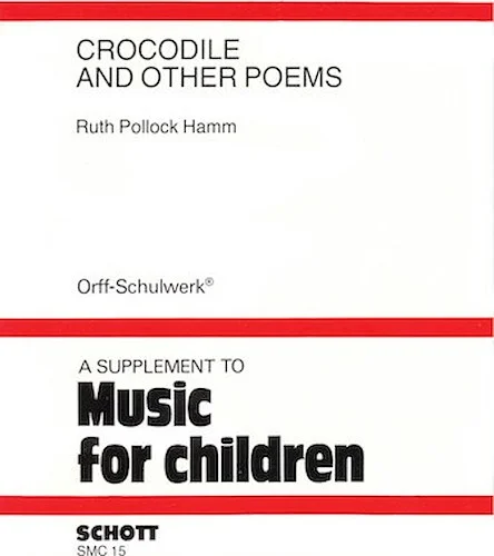 Crocodile and Other Poems - A Choral Speech Collection