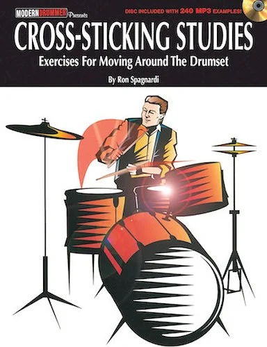 Cross-Sticking Studies - Exercises for Moving Around the Drumset