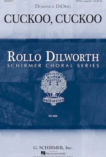 Cuckoo, Cuckoo - Rollo Dilworth Choral Series