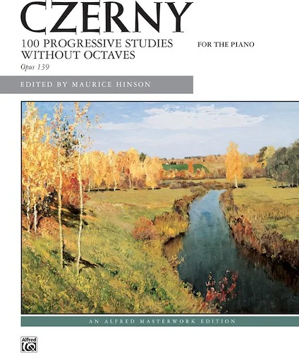 Czerny: 100 Progressive Studies without Octaves, Opus 139