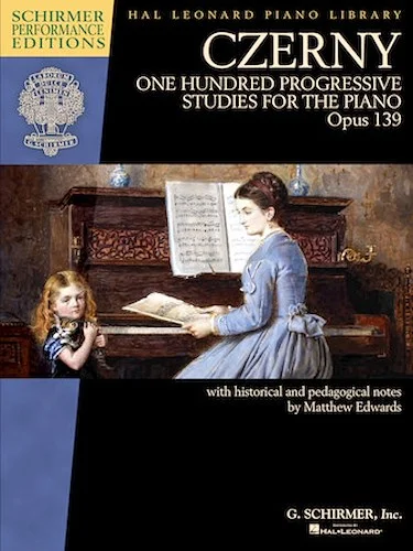 Czerny - One Hundred Progressive Studies for the Piano, Op. 139 - Schirmer Performance Editions Series