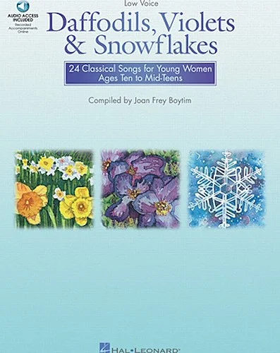 Daffodils, Violets and Snowflakes - Low Voice - 24 Classical Songs for Young Women Ages Ten to Mid-Teens