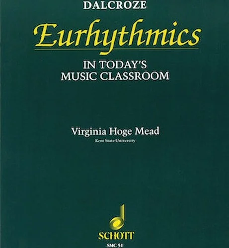 Dalcroze Eurhythmics in Today's Music Classroom