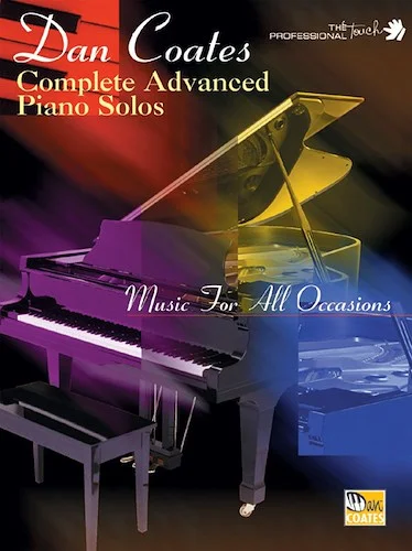 Dan Coates Complete Advanced Piano Solos: Music for All Occasions