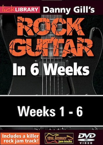 Danny Gill's Rock Guitar in 6 Weeks - Complete Set (6 DVDs)