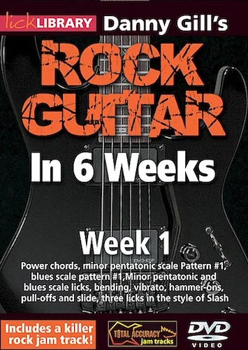 Danny Gill's Rock Guitar in 6 Weeks - Week 1