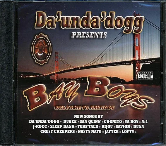 Da'Unda'Dogg, Dubee, San Quinn, Crestcreepers, Etc. - Da Unda Dogg Presents Bay Boys: Welcome To Bayroot