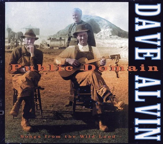 Dave Alvin - Public Domain: Songs From The Wild Land (marked/ltd stock)