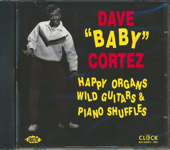 Dave Baby Cortez - Happy Organs, Wild Guitars & Pinao Shuffles (25 tracks)