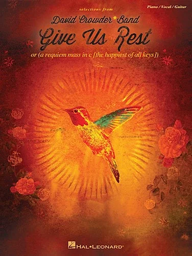 David Crowder*Band - Give Us Rest - Or (A Requiem Mass in C  The Happiest of All Keys )