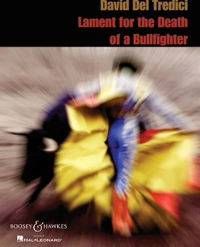 David Del Tredeci - Lament for the Death of a Bullfighter