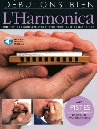 Debutons Bien: L'Harmonica - Absolute Beginners: Harmonica French Edition