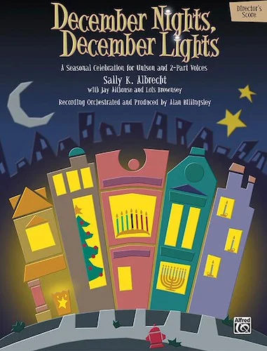 December Nights, December Lights: A Seasonal Celebration for Unison and 2-Part Voices