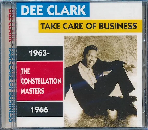 Dee Clarke - Take Care Of Business: The Constellation Masters 1963-66