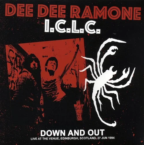 Dee Dee Ramone ICLC - Down And Out: Live At The Venue, Edinburgh, Scotland, 27 June 1994