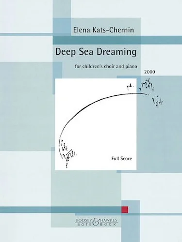 Deep Sea Dreaming For Children's Choir And Piano, Choral Score