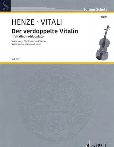 Der Verdoppelte Vitalin - Variations for Piano and Violin