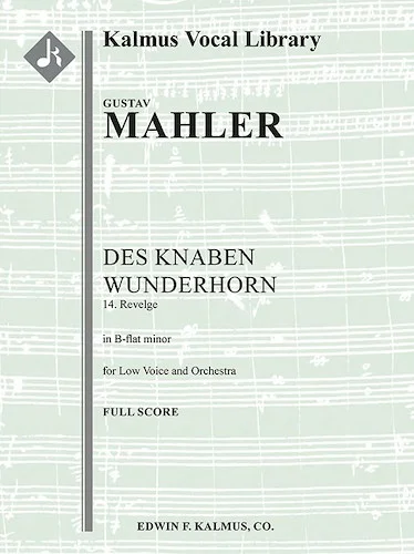 Des Knaben Wunderhorn; No. 14: Revelge, low voice (B-flat minor, transposed)<br>