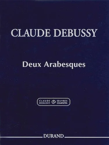 Deux Arabesques - Extracted from the Critical Edition
