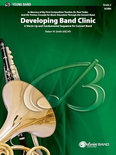 Developing Band Clinic: A Warm-Up and Fundamental Sequence for Concert Band