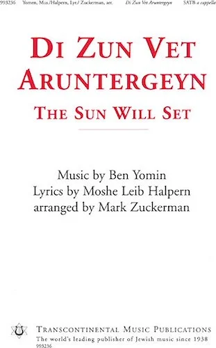 Di Zun Vet Aruntergeyn - The Sun Will Set