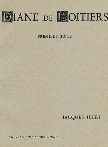 Diane De Poitiers - Suite No. 1: for Orchestra
