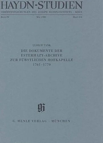 Die Dokumente der Esterhazy-Archive zur furstlichen Hofkapelle in der Zeit 1761-1770 - Haydn Studies Volume IV, No. 3/4